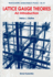 Lattice Gauge Theories: an Introduction