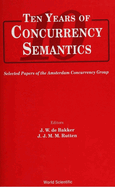 Ten Years of Concurrency Semantics
