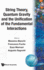 String Theory, Quantum Gravity and the Unification of the Fundamental Interactions - Proceedings of the Conference