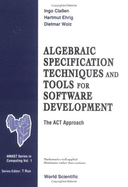 Algebraic Specification Techniques and Tools for Software Development: the Act Approach