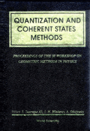 Quantization and Coherent States Methods-Proceedings of XI Workshop on Geometric Methods in Physics