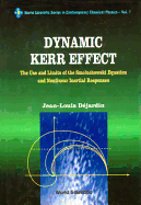 World Scientific Series in Contemporary Chemical Physics: Dynamic Kerr Effect: the Use and Limits of the Smoluchowski Equation and Nonlinear Inertial Responses (Volume 7)