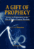 Gift of Prophecy, a: Essays in Celebration of the Life of Robert Eugene Marshak