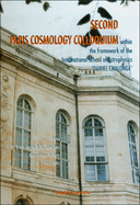 Second Paris Cosmology Colloquium-Proceedings of the Second Paris Cosmology Colloquium Within the Framework of the International School of Astrophysics