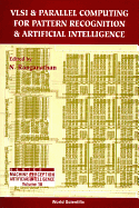 Vlsi and Parallel Computing for Pattern Recognition and Artificial Intelligence