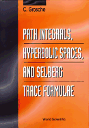 Path Integrals, Hyperbolic Spaces &...