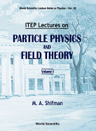 Itep Lect Parti Phy & Field (2v)