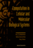 Computation in Cellular and Molecular Biological Systems