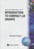 Introduction to Compact Lie Groups (Series in Pure Mathematics)