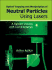 Optical Trapping and Manipulation of Neutral Particles Using Lasers a Reprint Volume With Commentaries (Pb 2006)