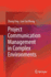 Project Communication Management in Complex Enviro