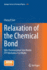 Relaxation of the Chemical Bond