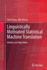 Linguistically Motivated Statistical Machine Trans