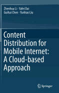 Content Distribution for Mobile Internet: a Cloud-Based Approach