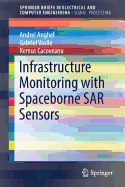 Infrastructure Monitoring With Spaceborne Sar Sensors