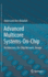 Advanced Multicore Systems-On-Chip: Architecture, On-Chip Network, Design