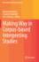 Making Way in Corpus-Based Interpreting Studies