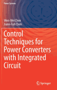 Control Techniques for Power Converters With Integrated Circuit