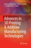 Advances in 3d Printing & Additive Manufacturing T