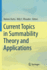 Current Topics in Summability Theory and Applicati