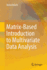 Matrix-Based Introduction to Multivariate Data Analysis