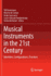 Musical Instruments in the 21st Century: Identities, Configurations, Practices