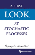 A First Look at Stochastic Processes