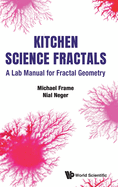 Kitchen Science Fractals: a Lab Manual for Fractal Geometry