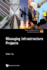 Managing Infrastructure Projects: World Scientific Series on the Built Environment: Volume 3