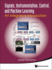 Signals, Instrumentation, Control, and Machine Learning: an Integrative Introduction