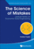 Science of Mistakes, the: Lecture Notes on Economic Data Engineering (World Scientific Lecture Notes in Economics and Policy)