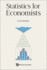 Statistics for Economists