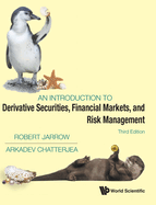An Introduction to Derivative Securities, Financial Markets, and Risk Management