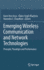 Emerging Wireless Communication and Network Technologies: Principle, Paradigm and Performance