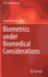 Biometrics Under Biomedical Considerations
