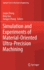 Simulation and Experiments of Material-Oriented Ultra-Precision Machining