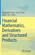 Financial Mathematics, Derivatives and Structured Products