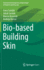 Bio-Based Building Skin