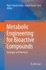 Metabolic Engineering for Bioactive Compounds