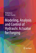 Modeling, Analysis and Control of Hydraulic Actuat