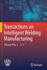 Transactions on Intelligent Welding Manufacturing