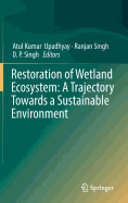 Restoration of Wetland Ecosystem: a Trajectory Towards a Sustainable Environment