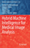 Hybrid Machine Intelligence for Medical Image Anal