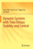 Dynamic Systems With Time Delays: Stability and Co