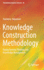 Knowledge Construction Methodology: Fusing Systems Thinking and Knowledge Management