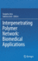 Interpenetrating Polymer Network: Biomedical Appli