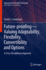 Future-Proofing? ? Valuing Adaptability, Flexibility,