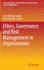 Ethics, Governance and Risk Management in Organizations