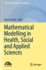 Mathematical Modelling in Health, Social and Appli