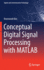 Conceptual Digital Signal Processing With Matlab